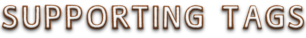 Supporting Tags. The text is stylised to look like iced gingerbread letters.