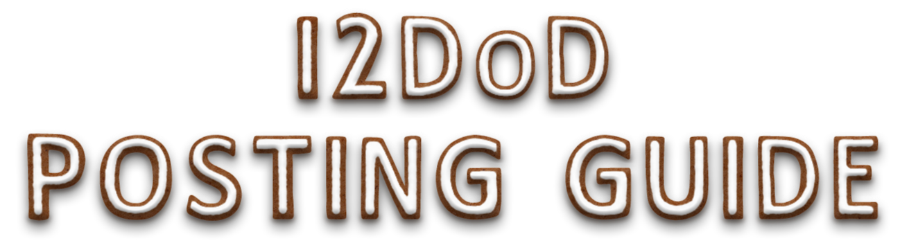 12DoD Posting Guide. The text is stylised to look like iced gingerbread letters.