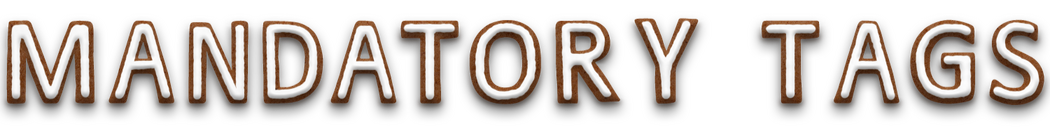 Mandatory Tags. The text is stylised to look like iced gingerbread letters.